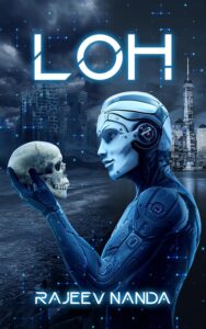 ‘LOH’ by Rajeev Nanda Explores the Intersection of Science, Religion, and Politics in a Mind-Bending Sci-Fi Thriller